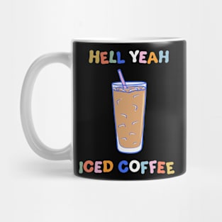 Hell Yeah Iced Coffee Mug